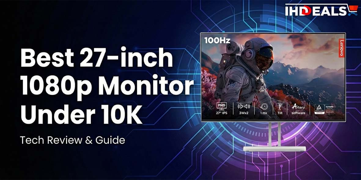 Lenovo L27i-4A Review: Best 27-inch 1080p Monitor Under 10K in India